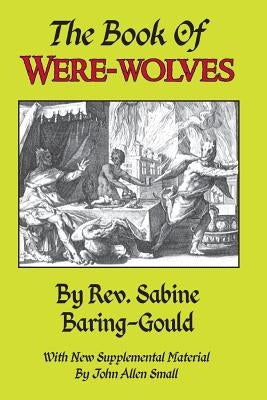 The Book of Were-Wolves by Small, John Allen