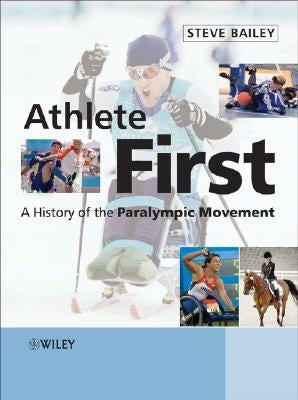 Athlete First by Bailey, Steve