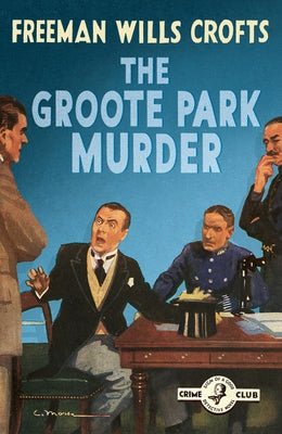 The Groote Park Murder by Wills Crofts, Freeman