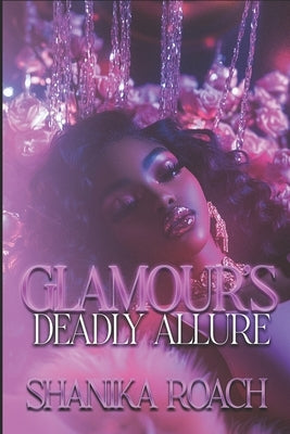 Glamour's Deadly Allure by Roach, Shanika