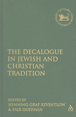 The Decalogue in Jewish and Christian Tradition by Reventlow, Henning Graf