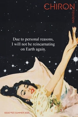 Chiron Review #137: Summer 2025 by Hathaway, Michael