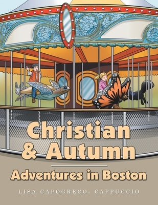 Christian & Autumn: Adventures in Boston by Capogreco- Cappuccio, Lisa