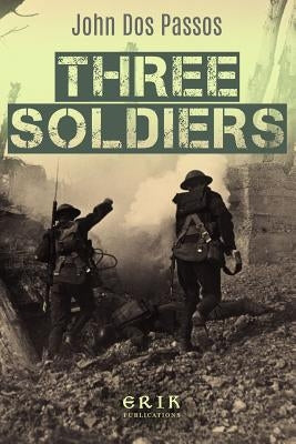 Three Soldiers by Dos Passos, John
