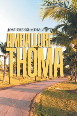 Amballore Thoma by Thekkumthala, Jose