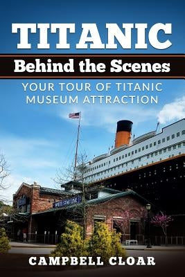 Titanic Behind the Scenes by Cloar, Campbell
