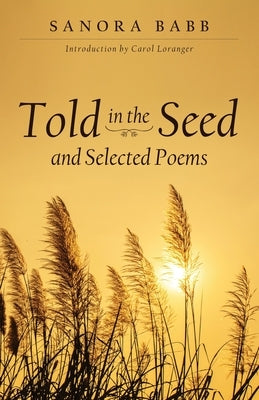 Told in the Seed and Selected Poems by Babb, Sanora