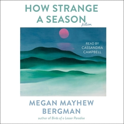 How Strange a Season: Fiction by Mayhew Bergman, Megan