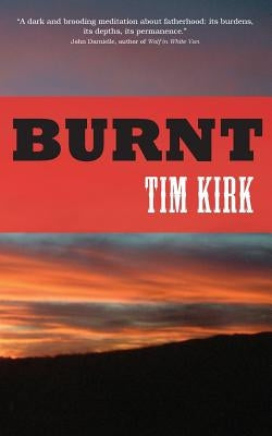 Burnt by Kirk, Tim