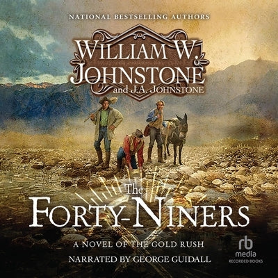 The Forty-Niners by Johnstone, William W.