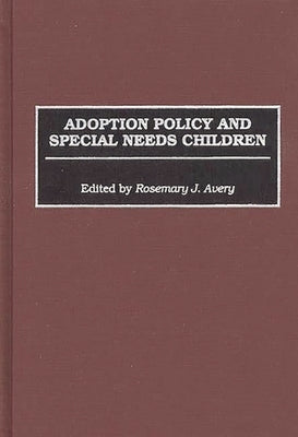 Adoption Policy and Special Needs Children by Unknown