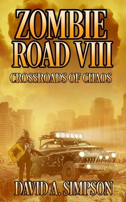 Zombie Road VIII: Crossroads of Chaos by Shelman, Eric a.