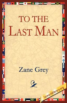 To the Last Man by Grey, Zane