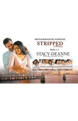 Stripped Series Books 1-3 by Stacy-Deanne