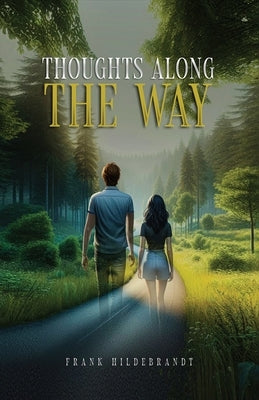 Thoughts Along The Way by Hildebrandt