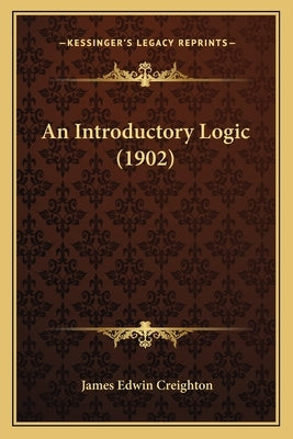 An Introductory Logic (1902) by Creighton, James Edwin