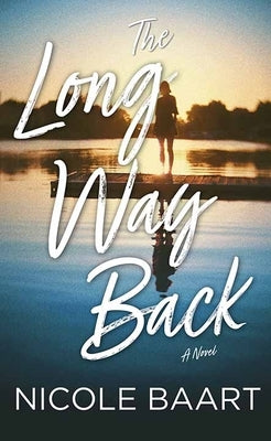 The Long Way Back by Baart, Nicole