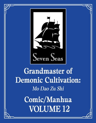 Grandmaster of Demonic Cultivation: Mo DAO Zu Shi (the Comic / Manhua) Vol. 12 by Mo Xiang Tong Xiu