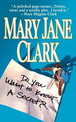 Do You Want to Know a Secret? by Clark, Mary Jane