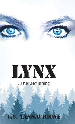 LYNX...The Beginning by Yannachione, L. S.
