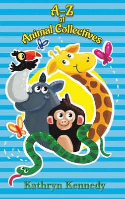 A-Z of Animal Collectives by Kennedy, Kathryn