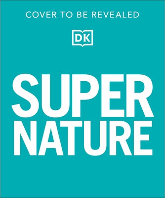 Super Nature Encyclopedia by Dk