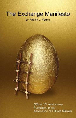 The Exchange Manifesto by Young, Patrick L.