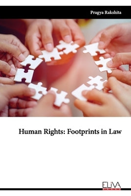 Human Rights: Footprints in Law by Rakshita, Pragya