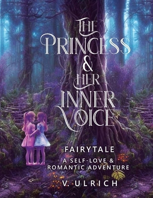 The Princess & Her Inner Voice by Ulrich, V.