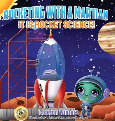 Rocketing with a Martian: It IS Rocket Science! by Winters, Coleton