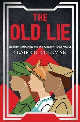 The Old Lie by Coleman, Claire G.