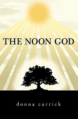 The Noon God by Carrick, Donna
