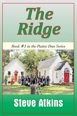 The Ridge: Book One of the Pastor Dan Series by Atkins, Steve