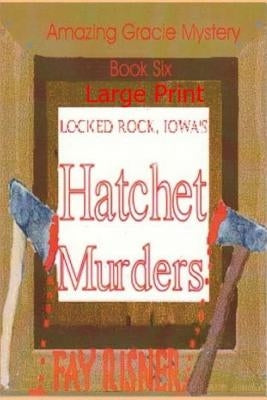 Locked Rock Hatchet Murders: Amazing Gracie Mystery Series by Risner, Fay