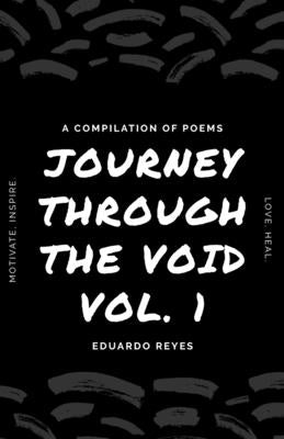 Journey Through The Void by Reyes, Eduardo