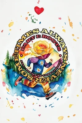 Always Never Sometimes: Roots by Lindsay, Cabe