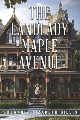 The Landlady of Maple Avenue by Gillis, Suzanne Elizabeth