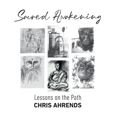Sacred Awakening by Ahrends, Chris