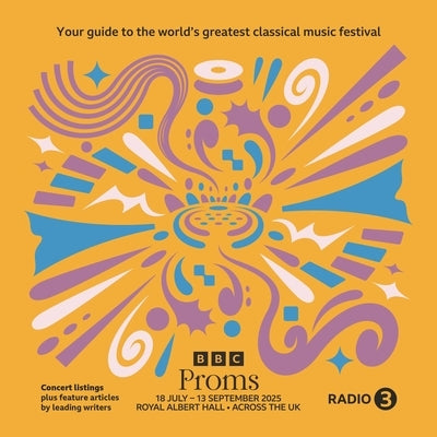 BBC Proms 2025 by Bbc Proms Publications