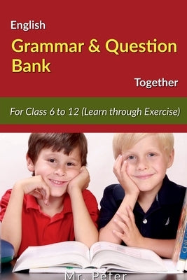 English Grammar & Question Bank Together by Peter