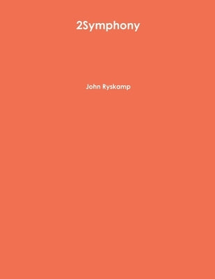 2Symphony by Ryskamp, John
