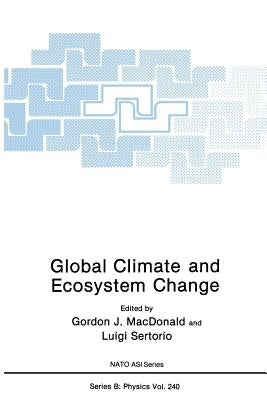Global Climate and Ecosystem Change by MacDonald, Gordon J.