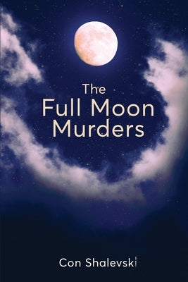 The Full Moon Murders by Shalevski, Con