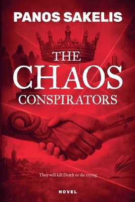 The Chaos Conspirators by Sakelis, Panos