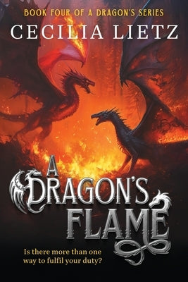 A Dragon's Flame by Lietz, Cecilia