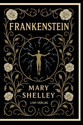 Mary Shelley: Frankenstein: or The Modern Prometheus (English Edition) by