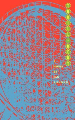 Thrill-Bent by Richman, Jan