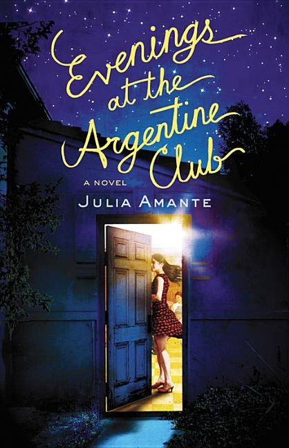 Evenings at the Argentine Club by Amante, Julia
