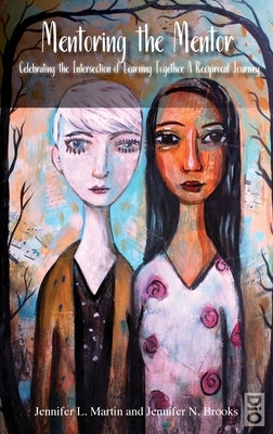 Mentoring the Mentor by Martin, Jennifer L.