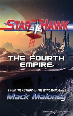 The Fourth Empire: Star Hawk by Maloney, Mack